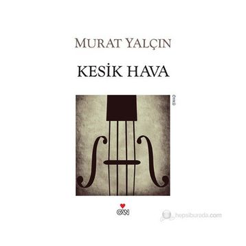 KESIK HAVA - MURAT YALÇIN