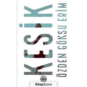 Kesik - Özden Göksu Erim