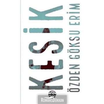 Kesik - Özden Göksu Erim