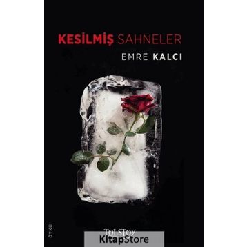 Kesilmiş Sahneler - Emre Kalcı