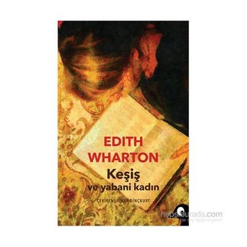 Keşiş ve Yabani Kadın - Edith Wharton