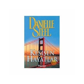 KESİŞEN HAYATLAR - DANIELLE STEEL