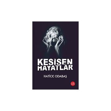 Kesişen Hayatlar - Hatice Odabaş