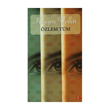 Kesişen Yollar - Özlem Tüm