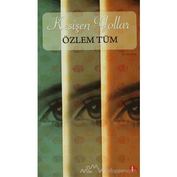 Kesişen Yollar - Özlem Tüm