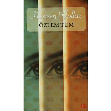 Kesişen Yollar - Özlem Tüm