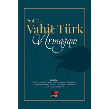 Kesit Yayınları Prof. Dr. Vahit Türk Armağanı