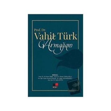 Kesit Yayınları Prof. Dr. Vahit Türk Armağanı