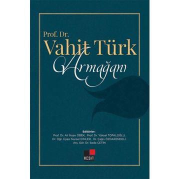 Kesit Yayınları Prof. Dr. Vahit Türk Armağanı