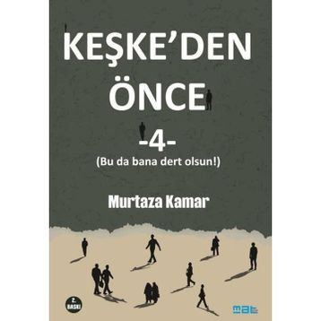Keşkeden Önce 4 Mat Kitap