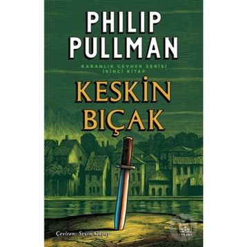 Keskin Bıçak Karanlık Cevher Serisi 2 - Philip Pullman