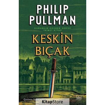 Keskin Bıçak Karanlık Cevher Serisi 2 - Philip Pullman