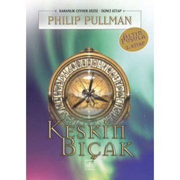 Keskin Bıçak Karanlık Cevher Serisi 2 - Philip Pullman