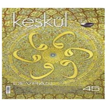 Keşkül Dergisi Sayı : 45 - Devran - Kolektif