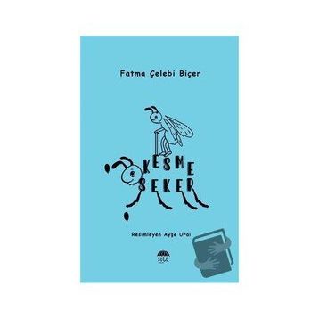 Kesme Şeker - Fatma Çelebi Biçer