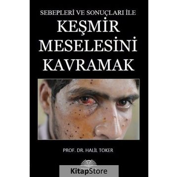 Keşmir Meselesini Kavramak - Halil Toker