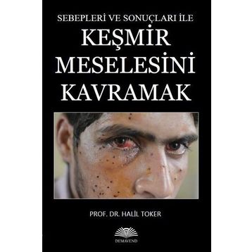 Keşmir Meselesini Kavramak - Halil Toker