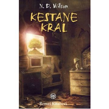 KESTANE KRAL - N. D. WILSON