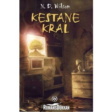 KESTANE KRAL - N. D. WILSON
