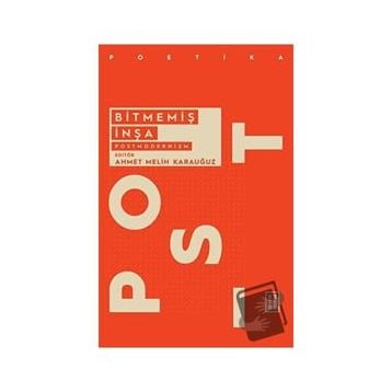 Ketebe Yayınları Bitmemiş İnşa: Postmodernizm