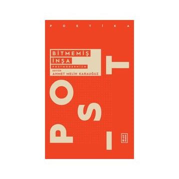 Ketebe Yayınları Bitmemiş İnşa: Postmodernizm