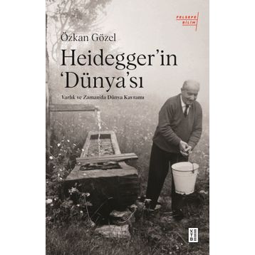 Ketebe Yayınları Heidegger'in Dünya'sı