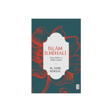 Ketebe Yayınları İslam İlmihali - İman İbadet ve Ahlak Esasları
