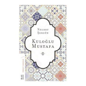 Ketebe Yayınları Kuloğlu Mustafa