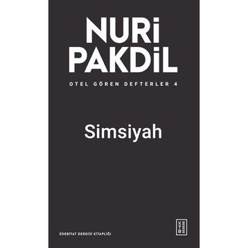 Ketebe Yayınları Simsiyah - Otel Gören Defterler 4 - Nuri Pakdil
