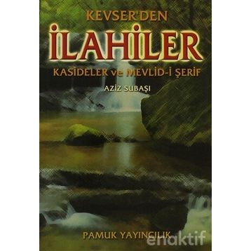 KEVSERDEN ILAHİLER(İLAHİ-001) - AZIZ SUBAŞI