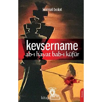 Kevsername Ab-ı Hayat Bab-ı Küfür - Kemal Bolat