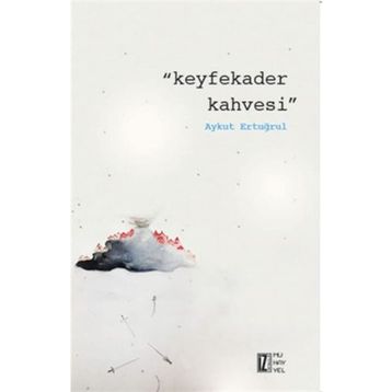 Keyfekader Kahvesi - Aykut Ertuğrul