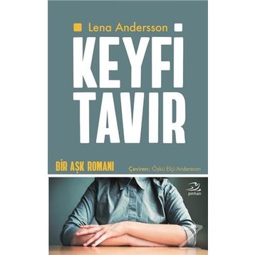 Keyfi Tavır - Lena Andersson