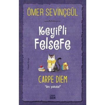 Keyifli Felsefe - Carpe Diem