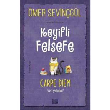 Keyifli Felsefe - Carpe Diem