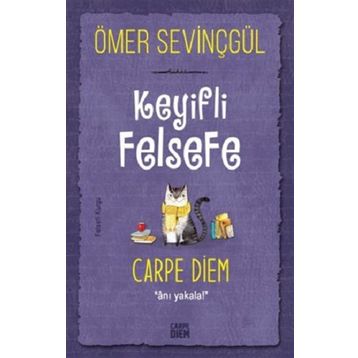 Keyifli Felsefe - Carpe Diem