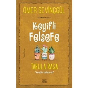 Keyifli Felsefe - Tabula Rasa - Ömer Sevinçgül