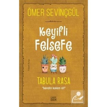 Keyifli Felsefe - Tabula Rasa - Ömer Sevinçgül