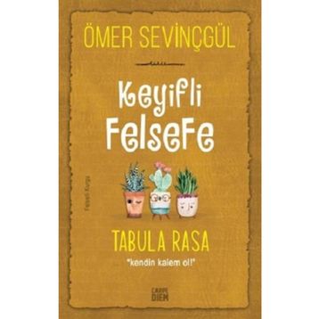 Keyifli Felsefe - Tabula Rasa - Ömer Sevinçgül