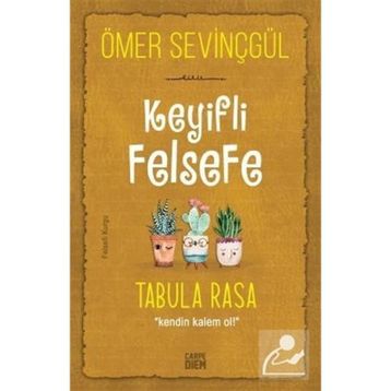 Keyifli Felsefe - Tabula Rasa - Ömer Sevinçgül