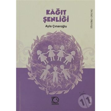 KÂĞIT ŞENLİĞİ - AYLA ÇINAROĞLU