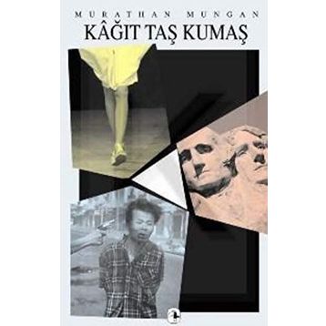 KÂĞIT TAŞ KUMAŞ - MURATHAN MUNGAN