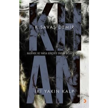 Khan İki Yakın Kalp - K. Savaş Demir