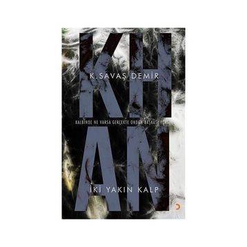 Khan İki Yakın Kalp - K. Savaş Demir
