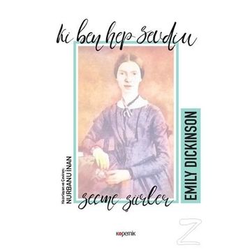 Ki Ben Hep Sevdim - Emily Dickinson