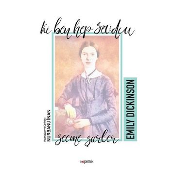 Ki Ben Hep Sevdim - Emily Dickinson