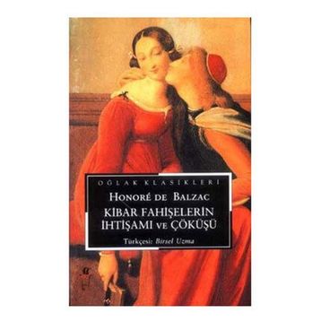 Kibar Fahişelerin İhtişamı ve Çöküşü - Honore de Balzac