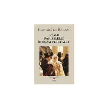 Kibar Fahişelerin İhtişamı ve Çöküşü - Honore de Balzac