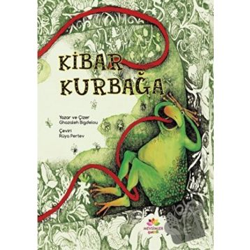 Kibar Kurbağa Ghazaleh Bigdelou