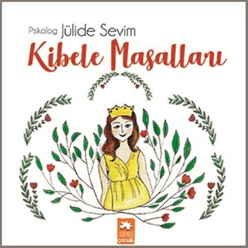 Kibele Masalları - Jülide Sevim
